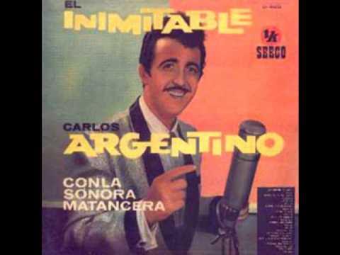 Carlos Argentino y la Sonora Matancera - De Ti Enamorado