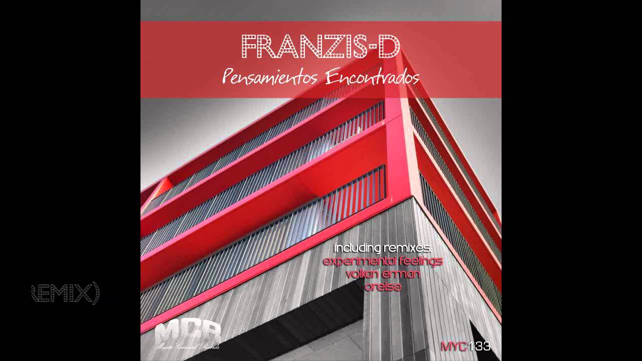 Ver Franzis-D - Pensamientos Encontrados (Experimental Feelings Remix) en YouTube Ver Franzis-D - Pensamientos Encontrados (Experimental Feelings Remix) en YouTube