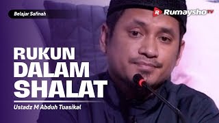 Belajar Safinah (16) - Rukun Shalat - Ustadz M Abduh Tuasikal