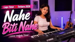 Nahe Biti Nahe 🎵 Lagu Timor 🇹🇱 Versi Terbaru Cipta (Jose Nelson Bobo) Cover (Melody Timor)