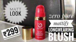 Matt Look Liquid Blush - Review | Longwearing Blush