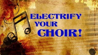 Laura Kaye's Electrify Your Choir Music Education Program