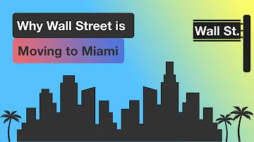 Why Wall Street is Moving to Miami