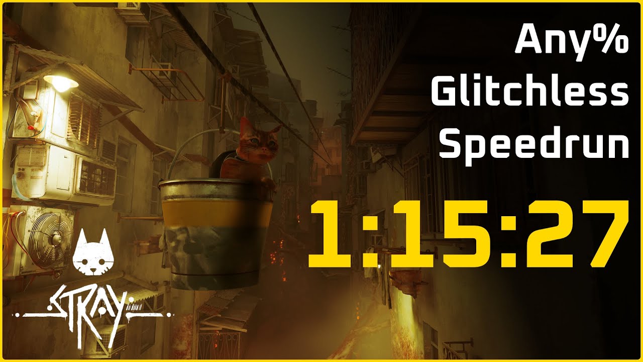 Stray - Any% Glitchless Speedrun - 1h15min27s