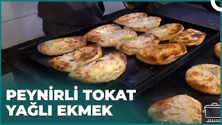 3 Malzemeli Tokat Yağlı Ekmek | Dünyanın Tadı - Tokat