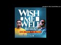 Kuami Eugene ft Ice Prince – Wish Me Well (Remix) |subscribe now for more|