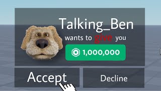 When a Talking Ben Wants to give You Robux😳...