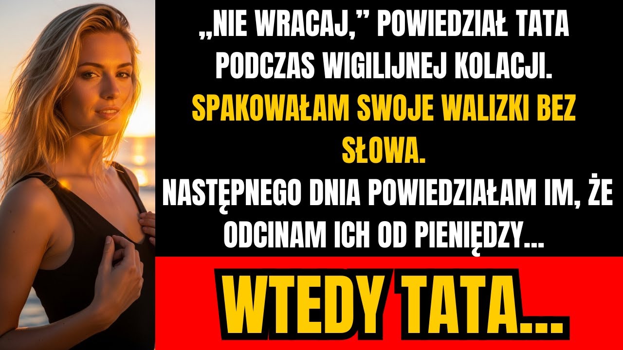 Ojciec mnie wyrzucił — następnego dnia zerwałam kontakt, a on zrobił coś niewybaczalnego