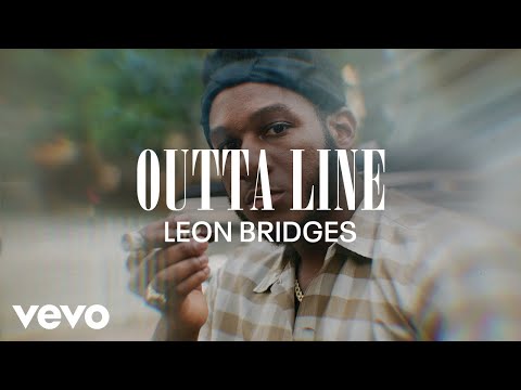 Leon Bridges - Outta Line