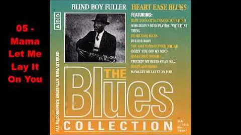 55 Blind Boy Fuller   Heart Ease Blues  Full Album..