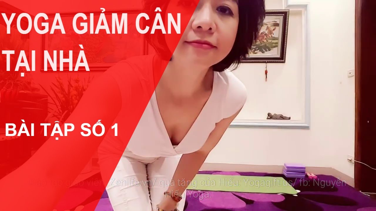 Yoga giảm cân tại nhà - Bài tập số 1 cùng chuyên gia Nguyễn Hiếu Yoga (Yoga For Weight Loss )