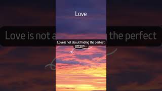  ?Love is not about the pesron