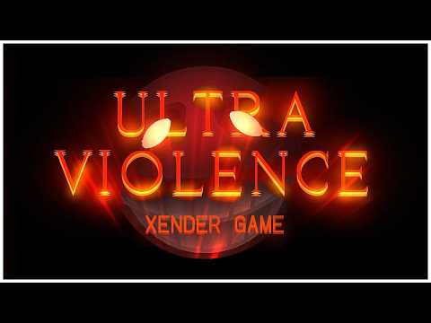 Ultra Violence by Xender Game | Geometry Dash 2.2