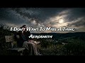 I Don't Want to Miss a Thing (Lyrics) 