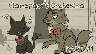 Flamepaw's Orchestra | MAP PART 11