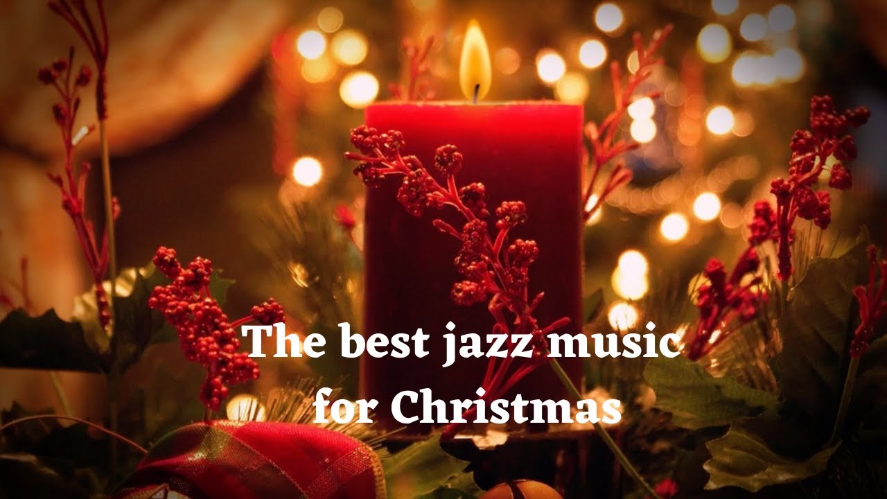 The best jazz music for Christmas YouTube