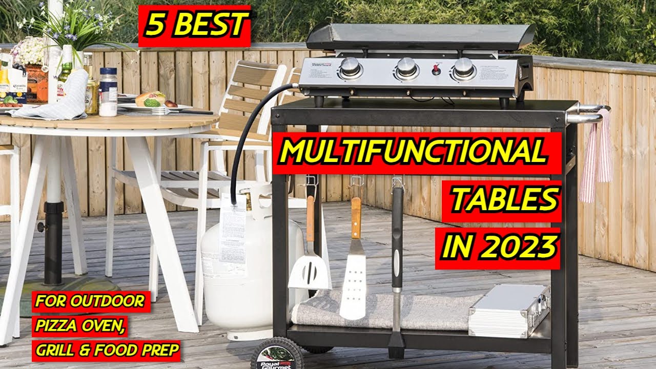 5 Best Multifunctional Tables for Outdoor Pizza Oven, Grill & Food Prep in 2023