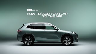 How To: Add Your Car To The Geely App | Geely EX5 How To Series screenshot 4