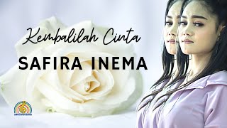SAFIRA INEMA - KEMBALILAH CINTA