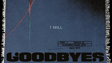 Goodbyes - Post Malone (REMIX) feat Young Thug & 1 MILL