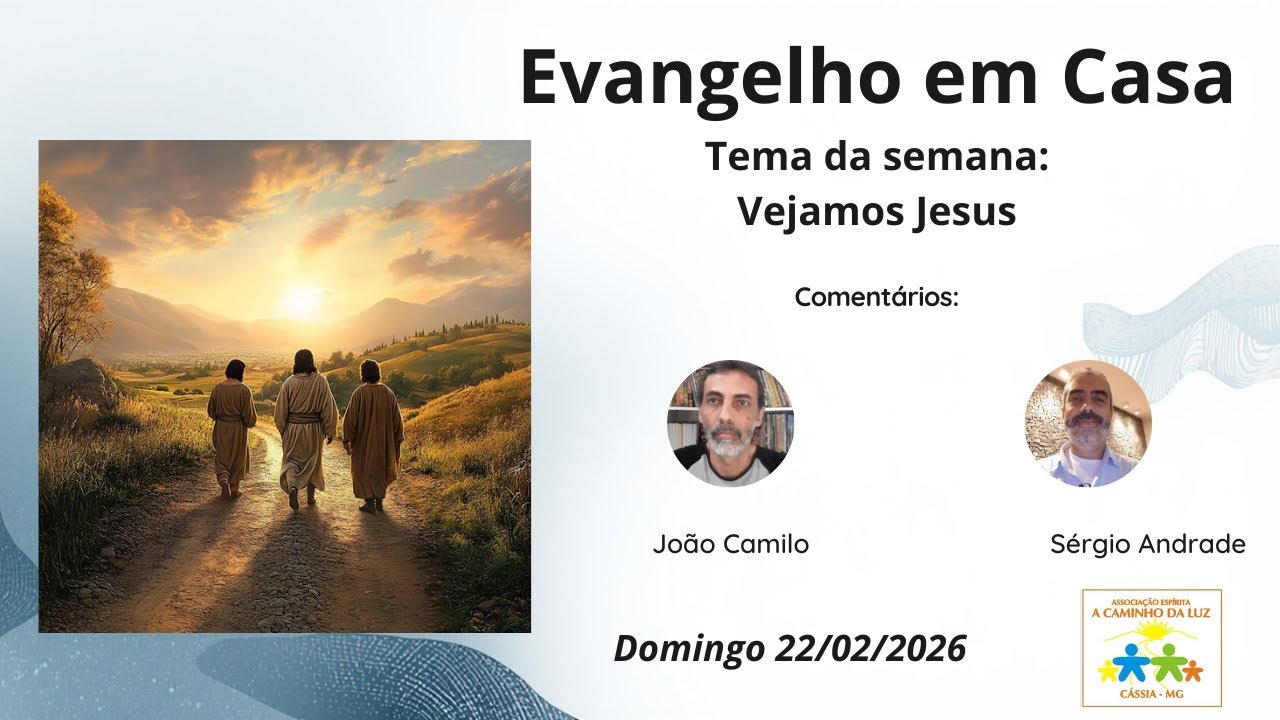 Vejamos Jesus - Tema do nosso Evangelho em Casa