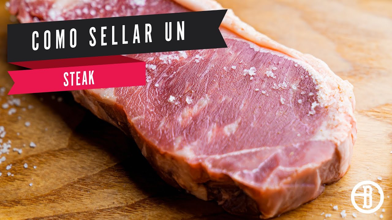 Como sellar un Steak
