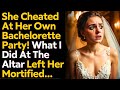 Audio Story Podcast. She Cheated At Her Own Bachelorette Party. What I Did At The Altar Left Her...