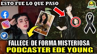 Fallece de forma misteriosa la Podcaster Eden Young en la ciudad de Madrid | todos los detalles aquí