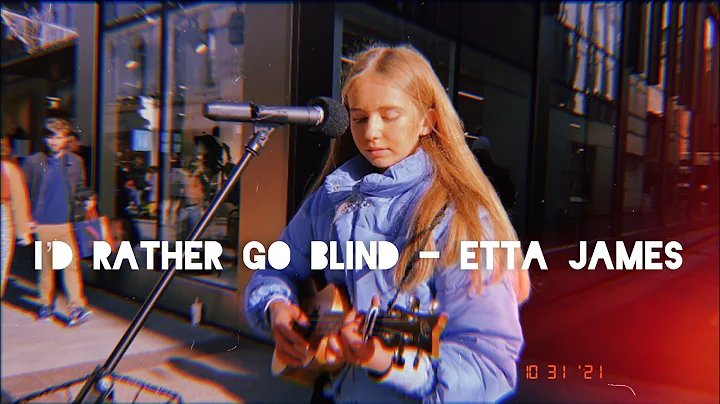 Id rather go blind - Etta James (Hannah Kinsella C...