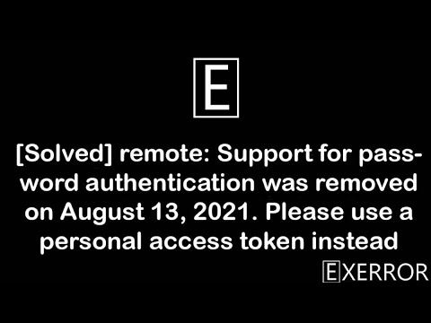 remote: Support for password authentication was removed on August 13, 2021   ISSUE SOLVED  : Windows