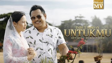 Fairuz Misran - Untukmu (Official Music Video)