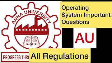 Operating System Anna University Important Questions | Any Regulation