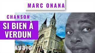 Si bien à Verdun - Chanson de Marc Onana