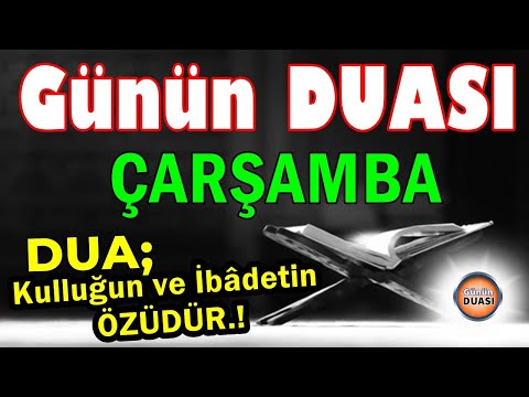 ÇARŞAMBA GÜNÜ DUASI DİNLE - Dualar HAZİNESİ