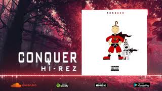 Hi-Rez - Conquer (Official Audio)