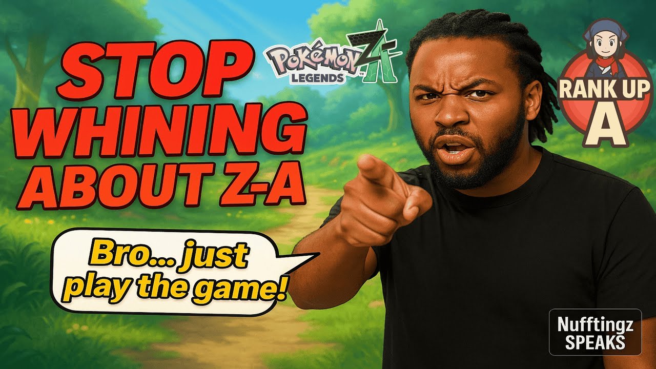 Stop Whining About Pokémon Legends Z-A!  Nufftingz Speaks