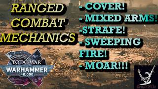 Warhammer 40k TW Ranged combat mechanics!!!