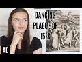 THE DANCING PLAGUE OF 1518 | MIDWEEK MYSTERY