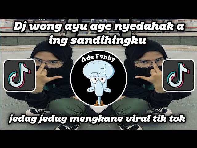 DJ WONG AYU AGE NYEDAHAK A ING SANDIHINGKU|| DJ LAMUNAN LAGU JAWA VIRAL TIKTOK YANG KALIAN CARI!! class=