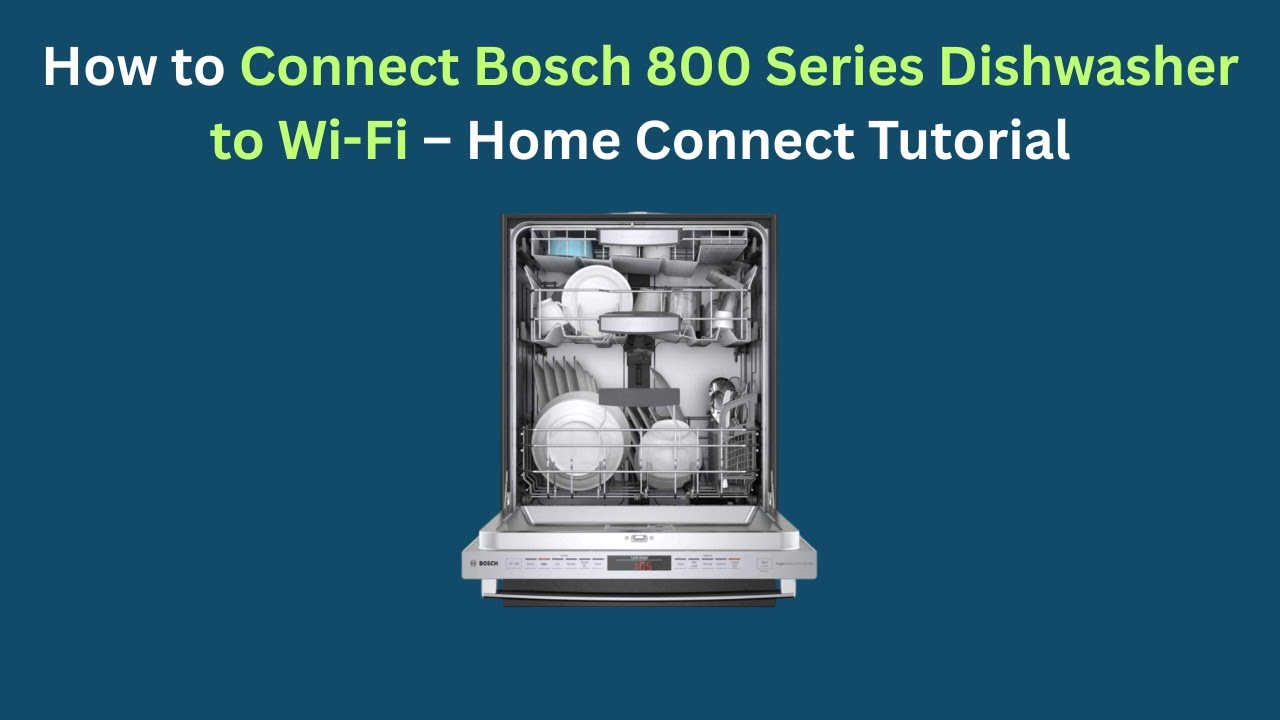 Как подключить посудомоечную машину Bosch серии 800 к Wi-Fi — руководство по Home Connect