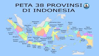 Peta 38 Provinsi Di Indonesia junjunchannel