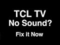 Tcl tv no sound    fix it now