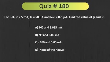 Quiz # 180 (Analog Electronics- BJT)