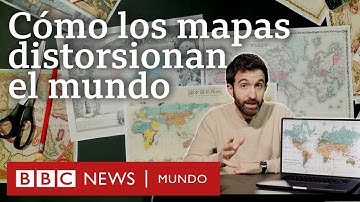 Cómo los mapas distorsionan nuestra visión del mundo (y revelan mucho más de lo que pensamos)