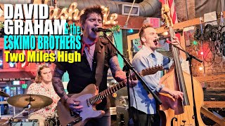 David Graham & the Eskimo Brothers, Two Miles High live at Layla's, Nashville, 04-08-2025