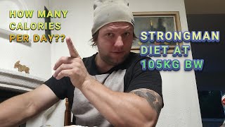 Strongmen diet at 105kg bw