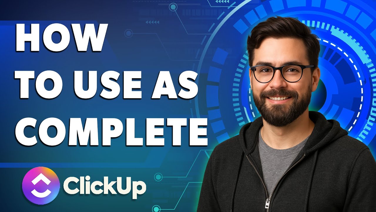 How To Use Clickup As A Complete Beginner [2026 Guide] - YouTube
