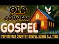🙏 Timeless Old Country Gospel Classics ✝️ Golden Hour Country Gospel Treasures #countrygospel