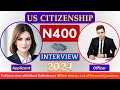 Practice N-400 US Citizenship Interview 2024 &amp; Oath Ceremony -N400 Naturalization Interview 2024