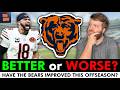 Have The Chicago Bears Gotten BETTER or WORSE This Offseason?